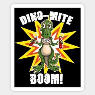 Dino Mite Funny Dino T Rex Dinosaur Magnet